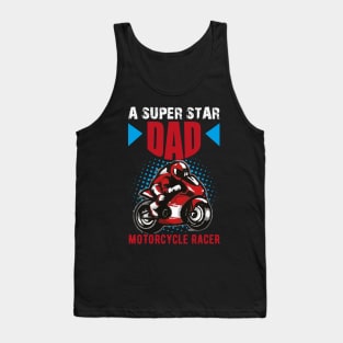 A SUPER STAR DAD MOTORCYCLE RACER Tank Top